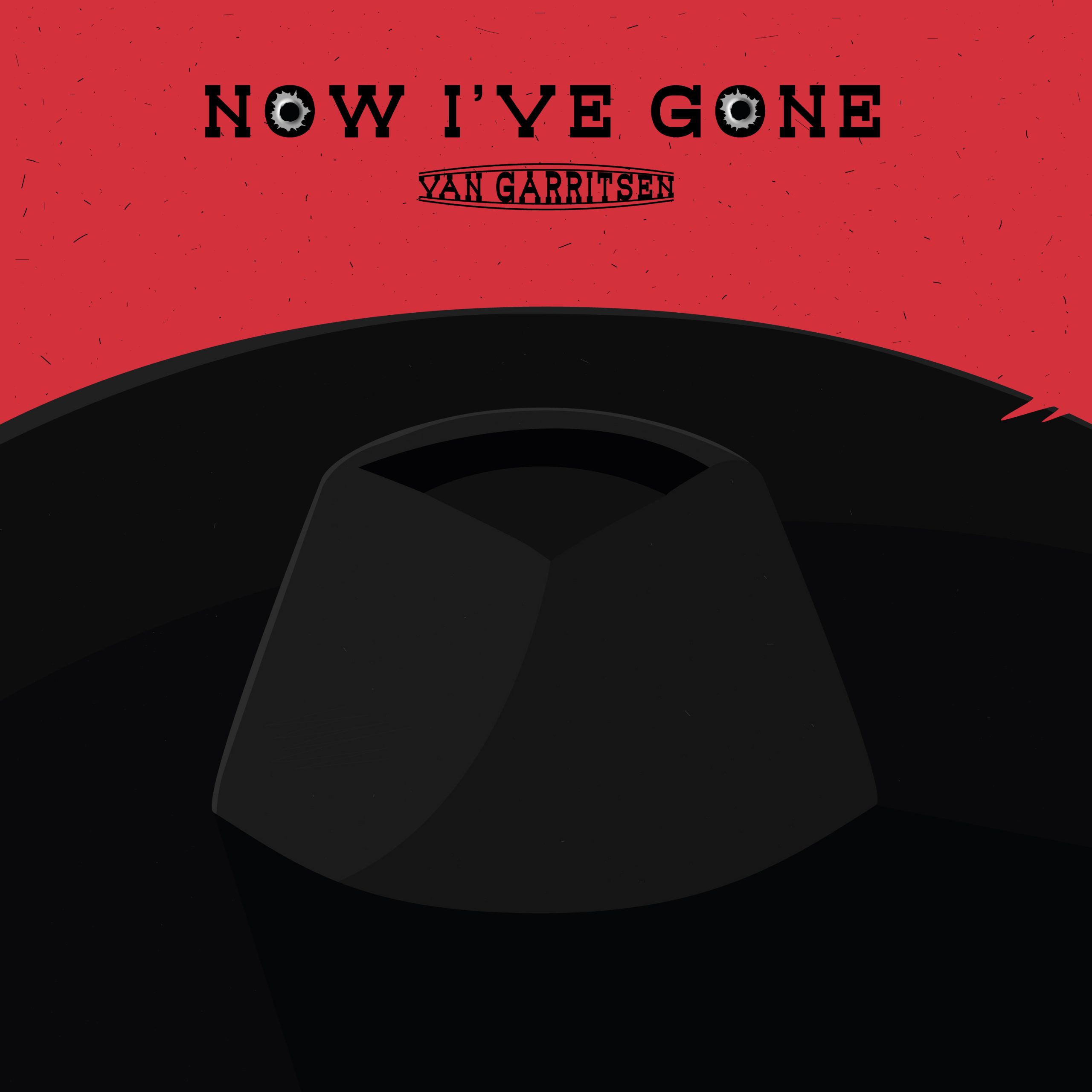 Van Garritsen - Now I've Gone